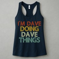I'm Dave Doing Dave Things Funny First Name Dave Gift Idea Womens Tank Top