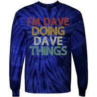 I'm Dave Doing Dave Things Funny First Name Dave Gift Idea Tie-Dye Long Sleeve Shirt