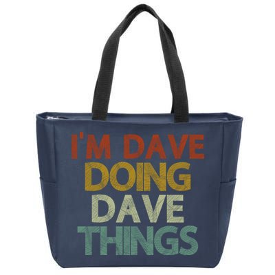 I'm Dave Doing Dave Things Funny First Name Dave Gift Idea Zip Tote Bag