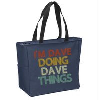 I'm Dave Doing Dave Things Funny First Name Dave Gift Idea Zip Tote Bag