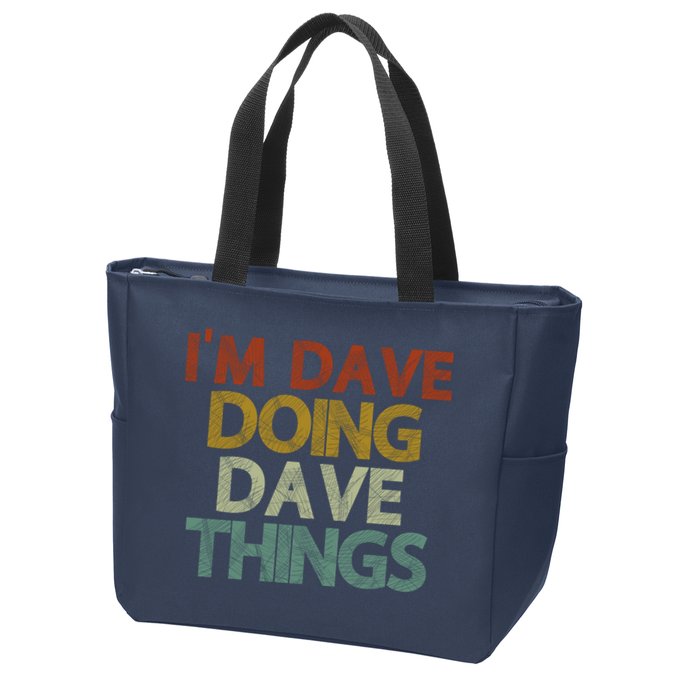 I'm Dave Doing Dave Things Funny First Name Dave Gift Idea Zip Tote Bag