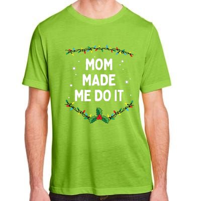 I Dont Do Matching Christmas Outfits Mom Made Me Do It Adult ChromaSoft Performance T-Shirt