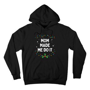 I Dont Do Matching Christmas Outfits Mom Made Me Do It Hoodie