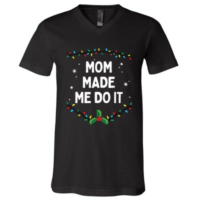 I Dont Do Matching Christmas Outfits Mom Made Me Do It V-Neck T-Shirt