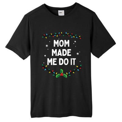 I Dont Do Matching Christmas Outfits Mom Made Me Do It Tall Fusion ChromaSoft Performance T-Shirt