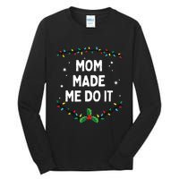 I Dont Do Matching Christmas Outfits Mom Made Me Do It Tall Long Sleeve T-Shirt