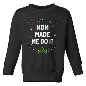 I Dont Do Matching Christmas Outfits Mom Made Me Do It Toddler Sweatshirt