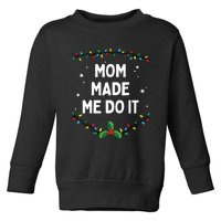 I Dont Do Matching Christmas Outfits Mom Made Me Do It Toddler Sweatshirt