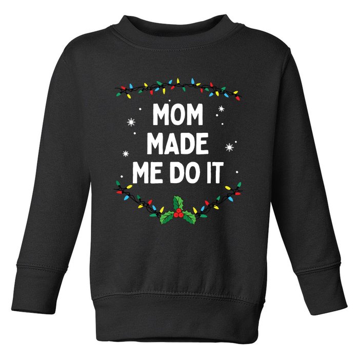 I Dont Do Matching Christmas Outfits Mom Made Me Do It Toddler Sweatshirt