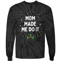 I Dont Do Matching Christmas Outfits Mom Made Me Do It Tie-Dye Long Sleeve Shirt