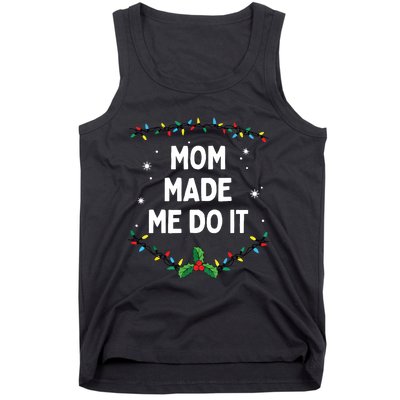 I Dont Do Matching Christmas Outfits Mom Made Me Do It Tank Top