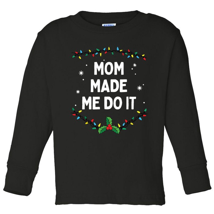 I Dont Do Matching Christmas Outfits Mom Made Me Do It Toddler Long Sleeve Shirt