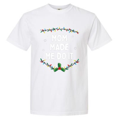 I Dont Do Matching Christmas Outfits Mom Made Me Do It Garment-Dyed Heavyweight T-Shirt