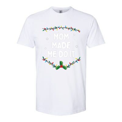 I Dont Do Matching Christmas Outfits Mom Made Me Do It Softstyle CVC T-Shirt