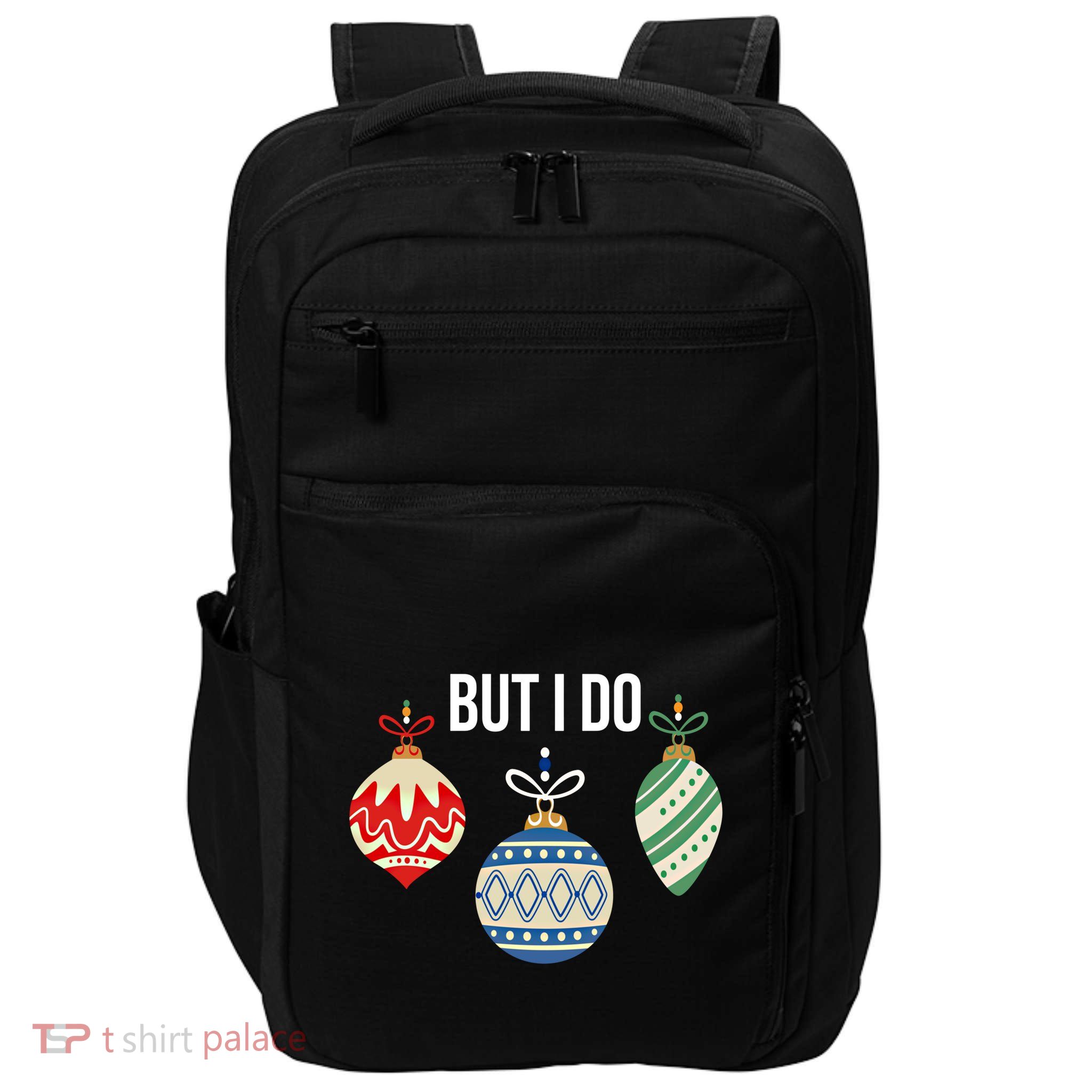 I Don't Do Matching Christmas Outfits But I Do Family Pajama Great Gift Impact Tech Backpack