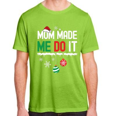 I Dont Do Matching Christmas Outfits Mom Made Me Do It Funny Adult ChromaSoft Performance T-Shirt