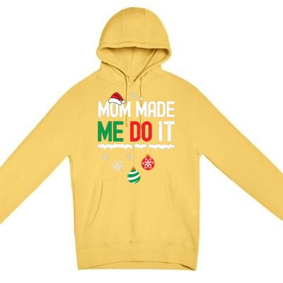 I Dont Do Matching Christmas Outfits Mom Made Me Do It Funny Premium Pullover Hoodie