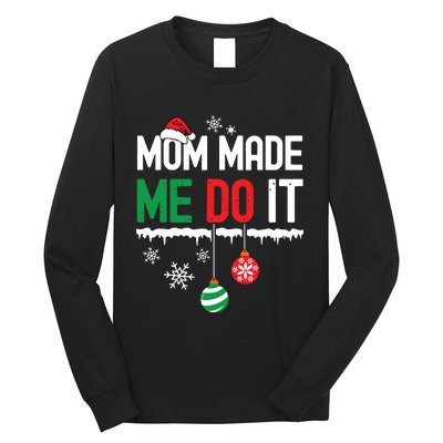 I Dont Do Matching Christmas Outfits Mom Made Me Do It Funny Long Sleeve Shirt