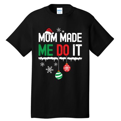 I Dont Do Matching Christmas Outfits Mom Made Me Do It Funny Tall T-Shirt