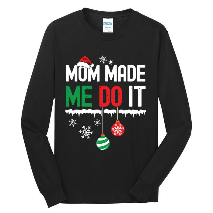 I Dont Do Matching Christmas Outfits Mom Made Me Do It Funny Tall Long Sleeve T-Shirt