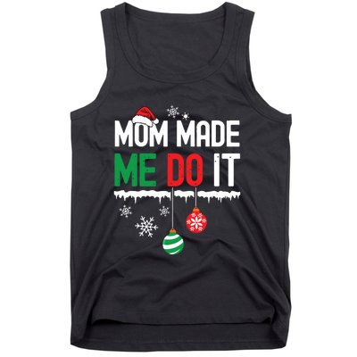 I Dont Do Matching Christmas Outfits Mom Made Me Do It Funny Tank Top