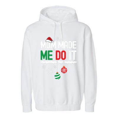 I Dont Do Matching Christmas Outfits Mom Made Me Do It Funny Garment-Dyed Fleece Hoodie