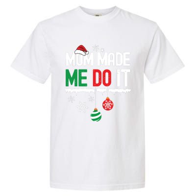 I Dont Do Matching Christmas Outfits Mom Made Me Do It Funny Garment-Dyed Heavyweight T-Shirt