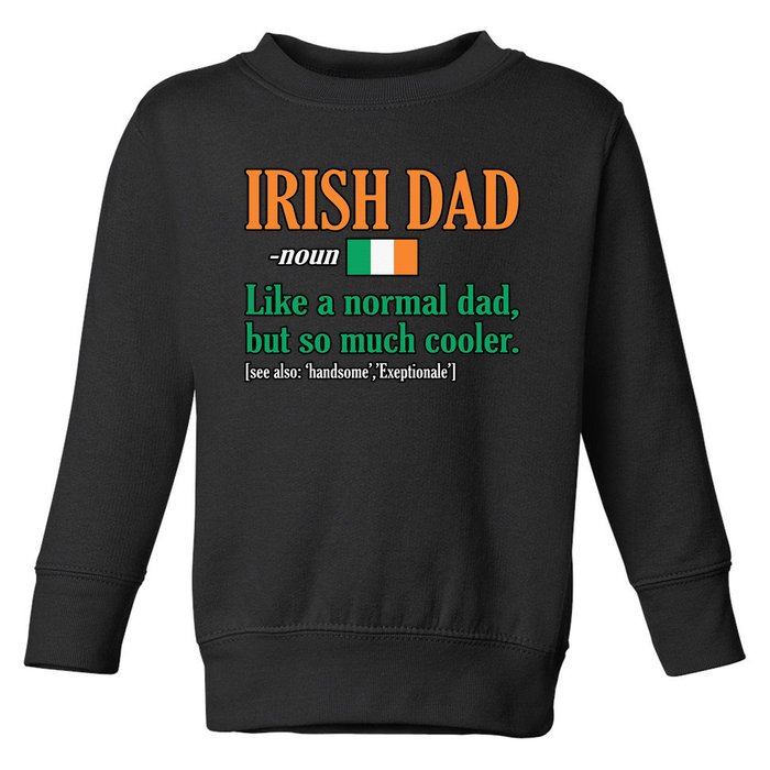 Irish Dad Definition Father’s Day Daddy Father Love Toddler Sweatshirt