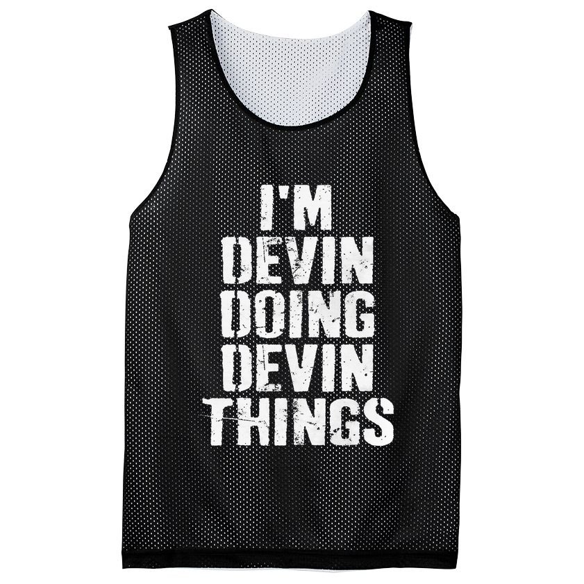 I'm Devin Doing Devin Things Personalized First Name Mesh Reversible Basketball Jersey Tank
