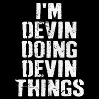 I'm Devin Doing Devin Things Personalized First Name Mesh Reversible Basketball Jersey Tank