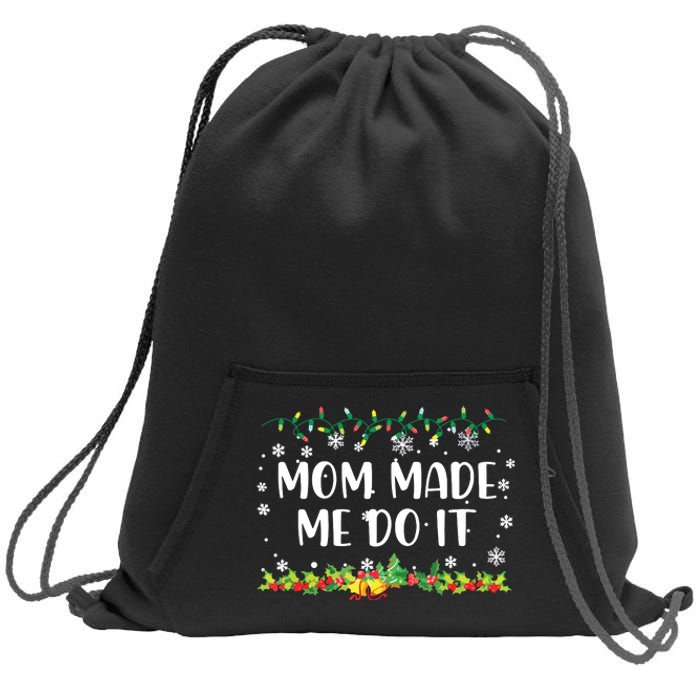 I Dont Do Matching Christmas Outfits Mom Made Me Do It Sweatshirt Cinch Pack Bag