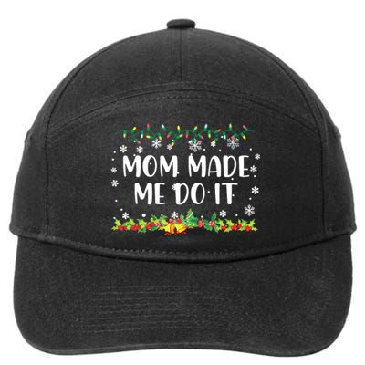 I Dont Do Matching Christmas Outfits Mom Made Me Do It 7-Panel Snapback Hat