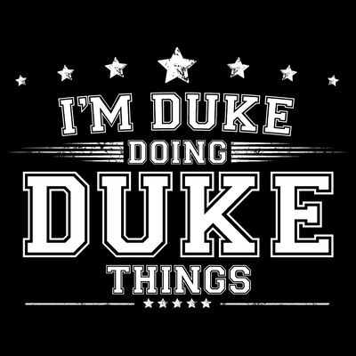 Im Duke Doing Duke Things T-Shirt