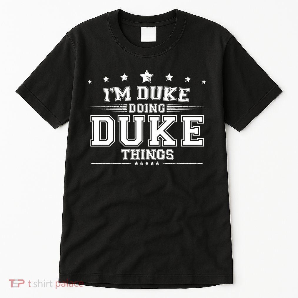 Im Duke Doing Duke Things Tall T-Shirt