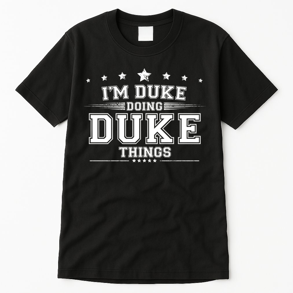 Im Duke Doing Duke Things Tall T-Shirt