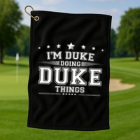 Im Duke Doing Duke Things Golf Towel