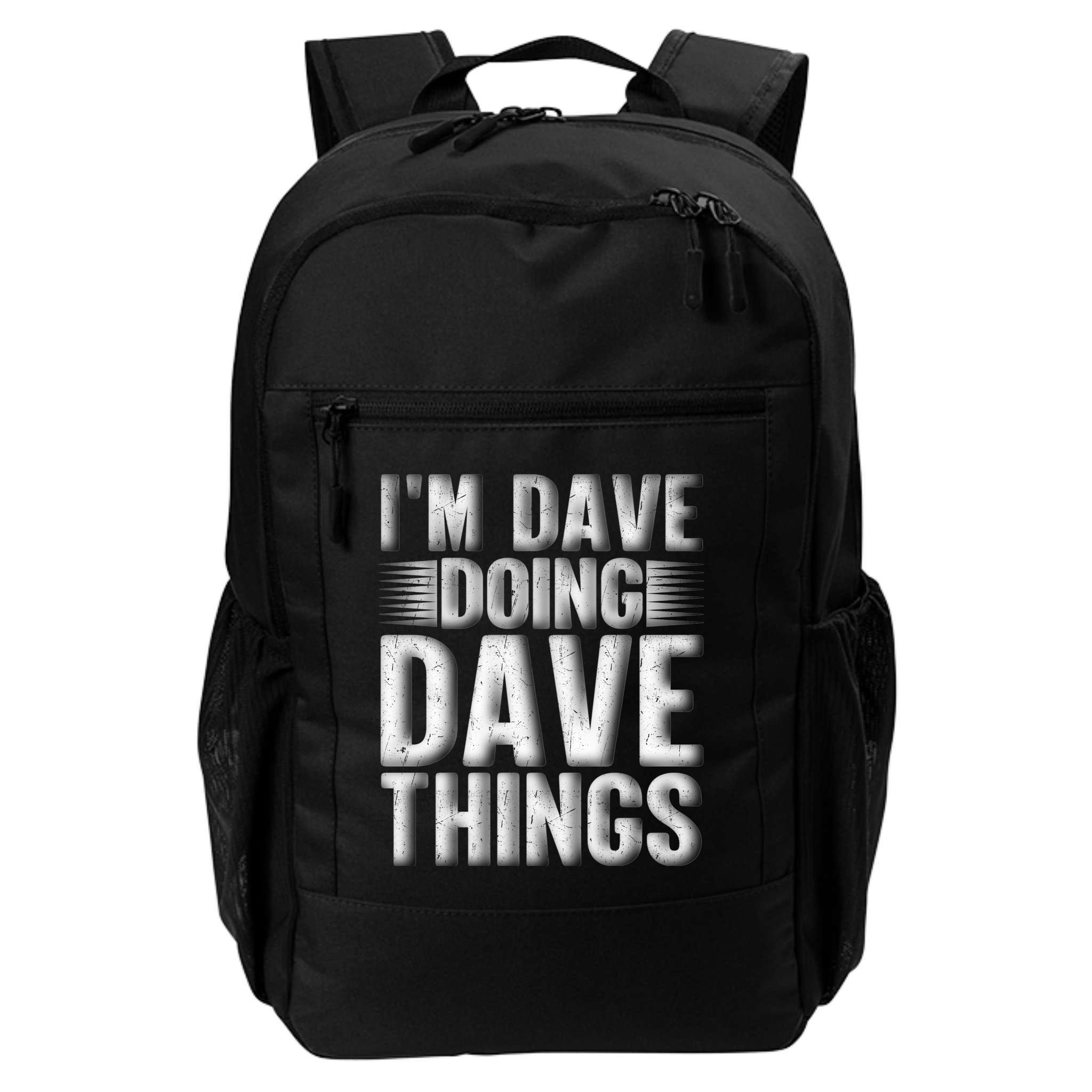 I'm Dave Doing Dave Things Funny First Name Dave Gift Idea Backpack