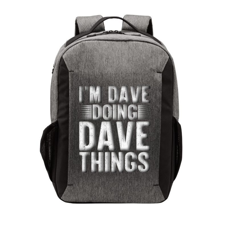 I'm Dave Doing Dave Things Funny First Name Dave Gift Idea Vector Backpack