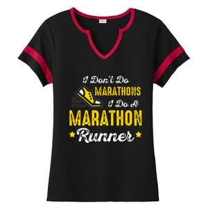 I Dont Do Marathons I Do A Marathon Runner Ladies Halftime Notch Neck Tee