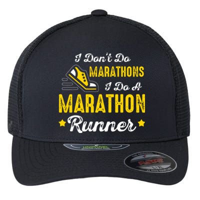 I Dont Do Marathons I Do A Marathon Runner Flexfit Unipanel Trucker Cap