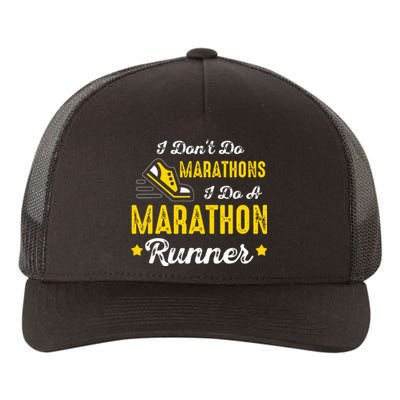 I Dont Do Marathons I Do A Marathon Runner Yupoong Adult 5-Panel Trucker Hat