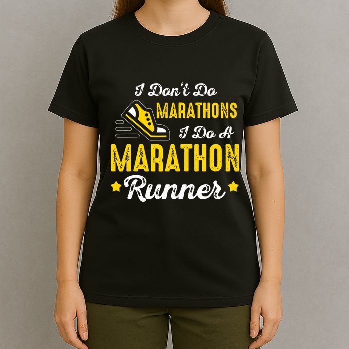 I Dont Do Marathons I Do A Marathon Runner T-Shirt