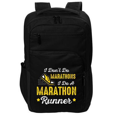 I Dont Do Marathons I Do A Marathon Runner Impact Tech Backpack