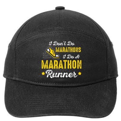 I Dont Do Marathons I Do A Marathon Runner 7-Panel Snapback Hat