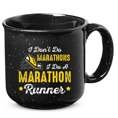I Dont Do Marathons I Do A Marathon Runner 15oz Campfire Ceramic Mug