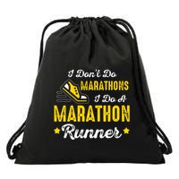I Dont Do Marathons I Do A Marathon Runner Drawstring Bag