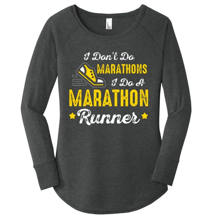 I Dont Do Marathons I Do A Marathon Runner Women's Perfect Tri Tunic Long Sleeve Shirt