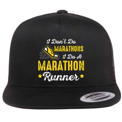 I Dont Do Marathons I Do A Marathon Runner Flatbill Hat