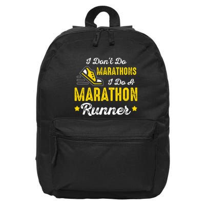 I Dont Do Marathons I Do A Marathon Runner 16 in Basic Backpack