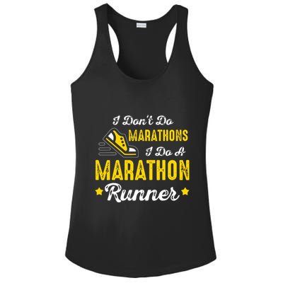 I Dont Do Marathons I Do A Marathon Runner Ladies PosiCharge Competitor Racerback Tank